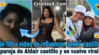 Videos Porno xxx Se filtra video xxx de influencer Jekka castillo pareja de Aldair carrillo y se vuelve viral